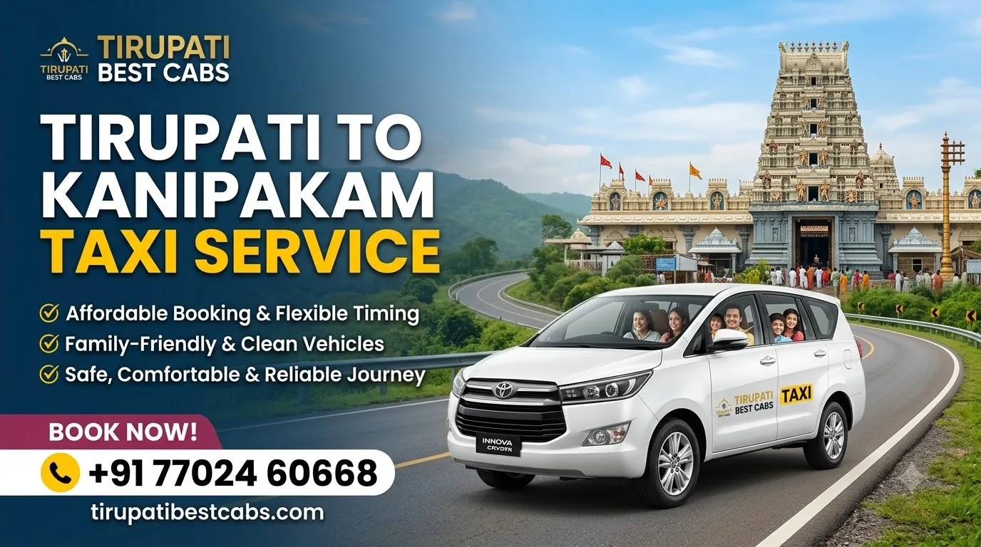 Tirupati to Kanipakam Taxi | Cab in Tirupati, Tirupati cabs, Tirupati taxi service